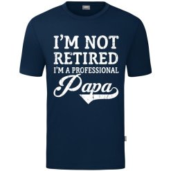 I'm Not Retired T-Shirt