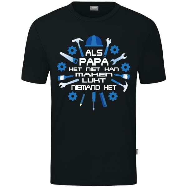 Als PAPA Het Niet Kan Maken T-Shirt